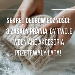 Sekret Długowieczności: 3 Zasady Prania, by Twoje Wełniane Akcesoria Przetrwały Lata!